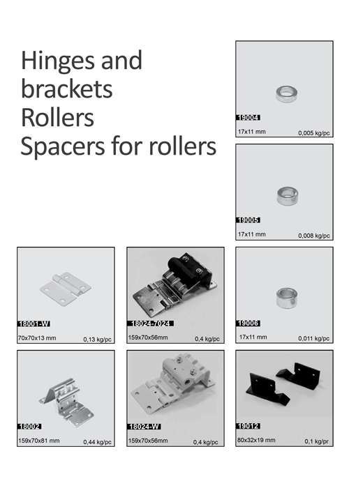 Hinges and brackets, Rollers, Spacers for rollers